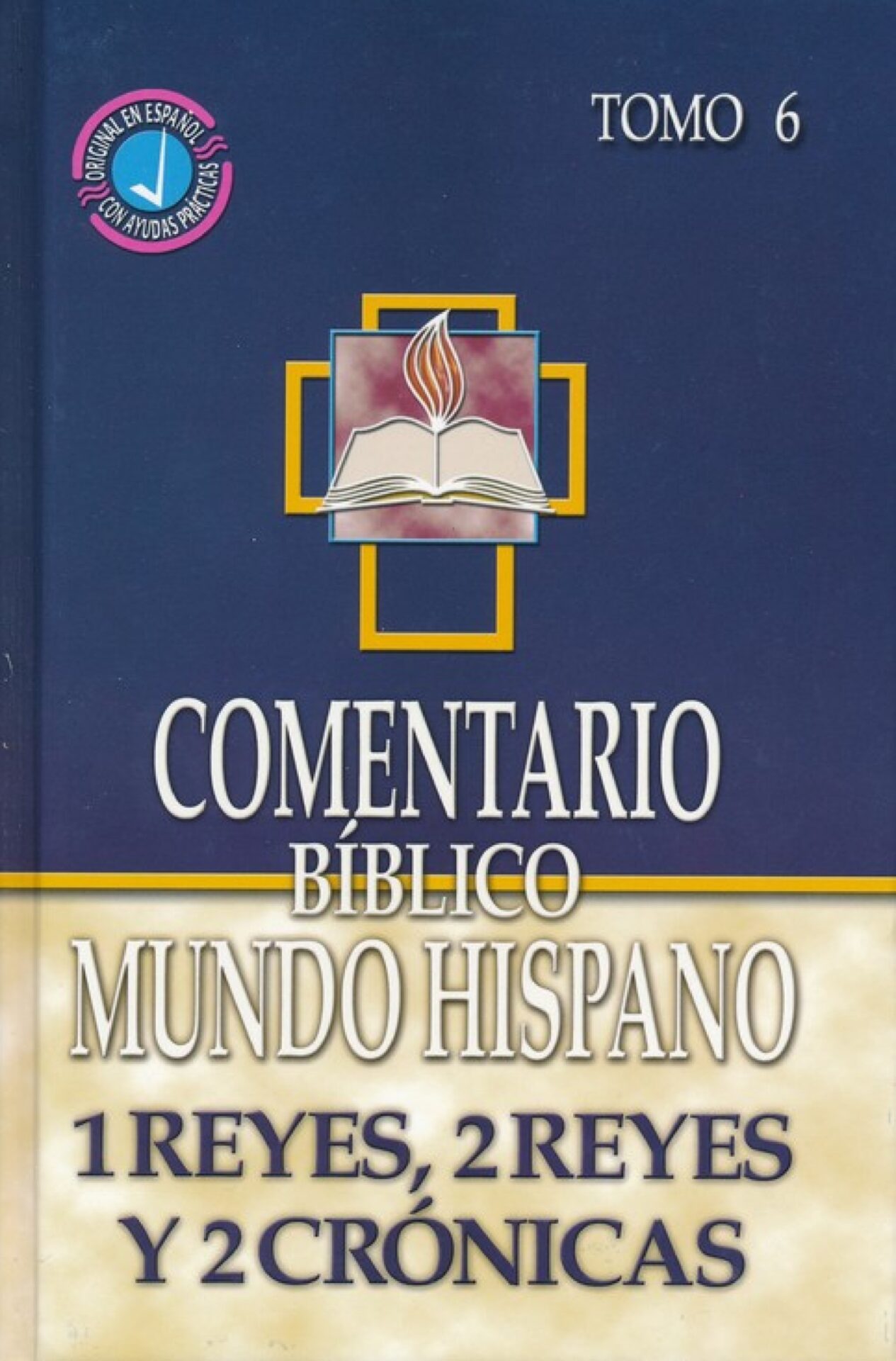 Comentario Bíblico Mundo Hispano: Tomo 6, 1 Reyes, 2 Reyes y 2 Crónicas - Tapa Dura - Varios Autores