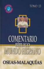Alternative view of Comentario Bíblico Mundo Hispano- Tomo 13 -  Oseas y Malaquias  - Tapa Dura - Varios Autores