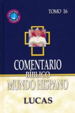 Alternative view of Comentario Bíblico Mundo Hispano Tomo 16 Lucas - Tapa Dura - Varios Autores
