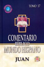 Comentario Bíblico Mundo Hispano Tomo 17 Juan - Tapa Dura - Varios Autores