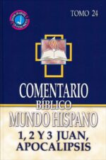 Alternative view of Comentario Bíblico Mundo Hispano: Tomo 24 - 1, 2 y 3 Juan, Apocalipsis - Tapa Dura - Varios Autores