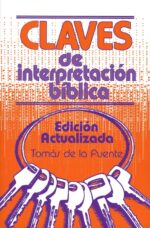 Alternative view of Claves de Interpretación Bíblica -Tapa Blanda - Tomas de la Fuente