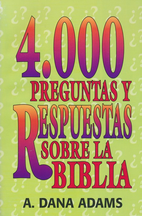 4000 Preguntas Y Respuestas Sobre La Biblia - Tapa Blanda - Dana Adams - Imagen 2