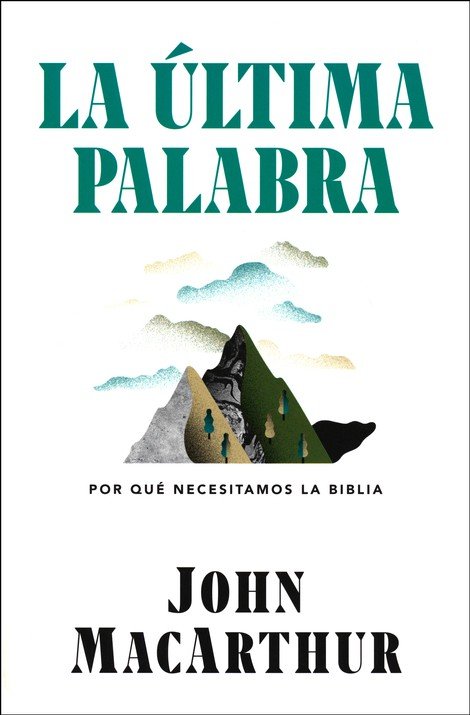 La Ultima Palabra - Tapa Blanda - John MacArthur - Imagen 2