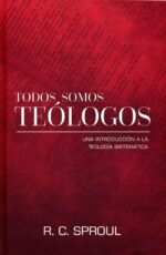 Alternative view of Todos Somos Teólogos  - Tapa Dura -  R. C. Sproul