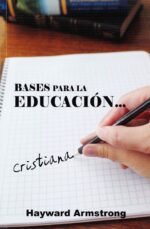 Alternative view of Bases Para La Educación Cristiana -Tapa Blanda - Hayward Armstrong