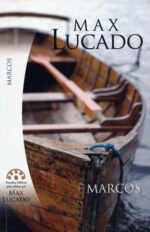 Marcos - Estudios Bíblicos para Células - Tapa Blanda - Max Lucado