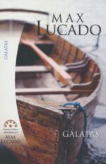 Alternative view of Gálatas: Estudios Bíblicos para Células - Tapa Blanda - Max Lucado