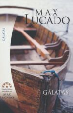 Gálatas: Estudios Bíblicos para Células - Tapa Blanda - Max Lucado