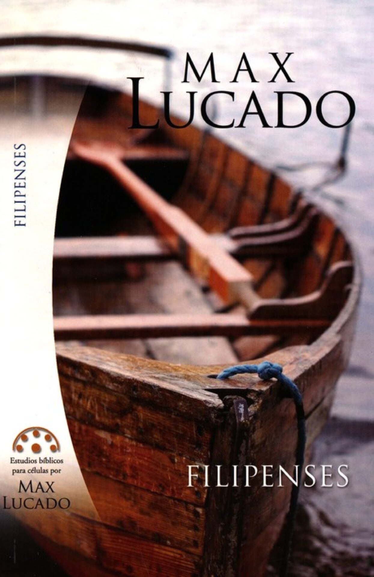 Filipenses: Estudios Bíblicos para Células - Tapa Blanda - Max Lucado