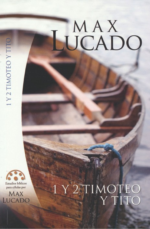 1 y 2 Timoteo y Tito: Estudios Bíblicos para Células - Tapa Blanda - Max Lucado