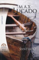 Alternative view of Santiago :  Estudios Bíblicos para Células - Tapa Blanda - Max Lucado