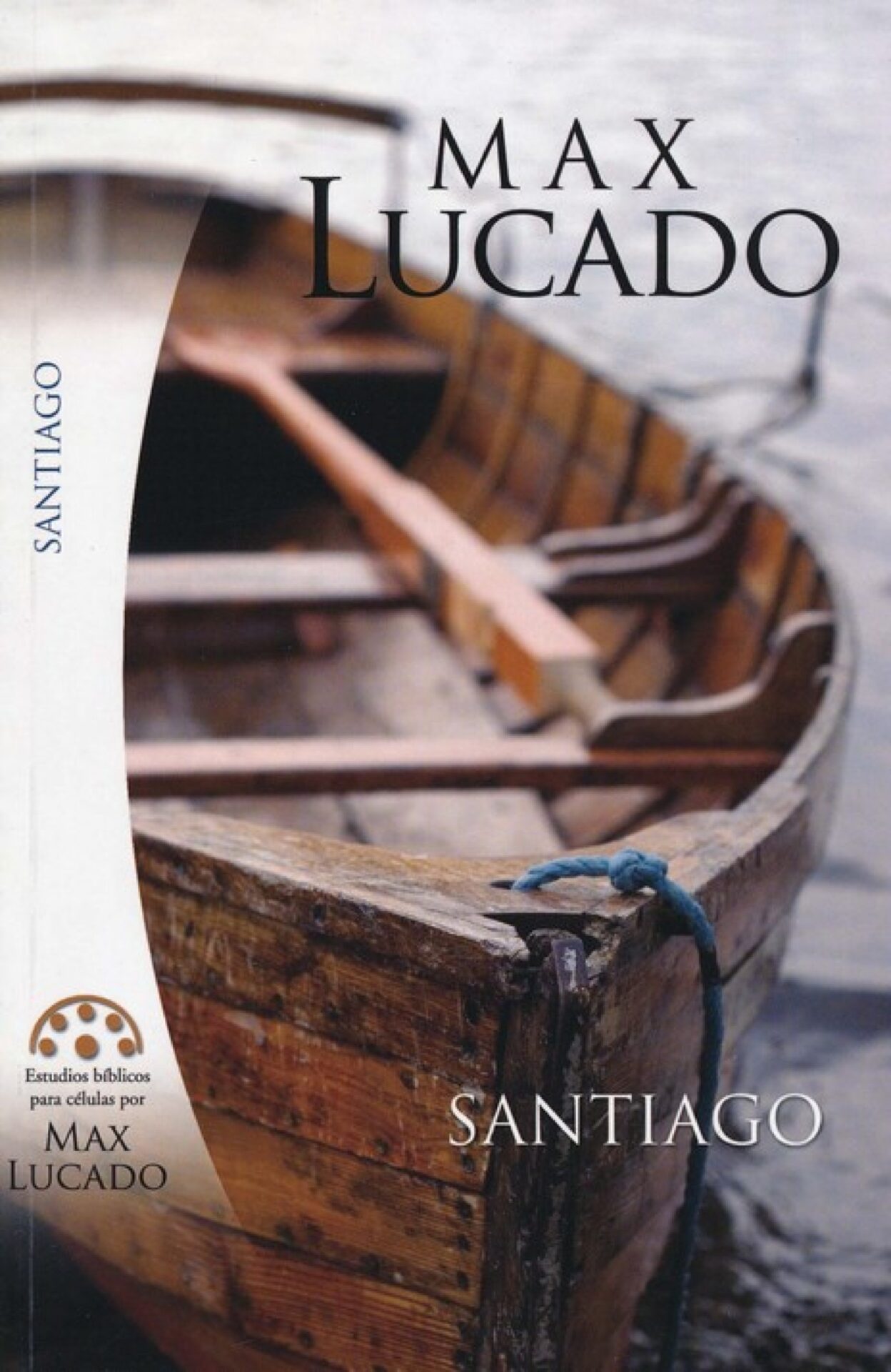 Santiago : Estudios Bíblicos para Células - Tapa Blanda - Max Lucado