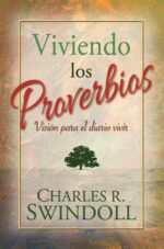 Viviendo los Proverbios - Tapa Blanda - Charles R. Swindoll