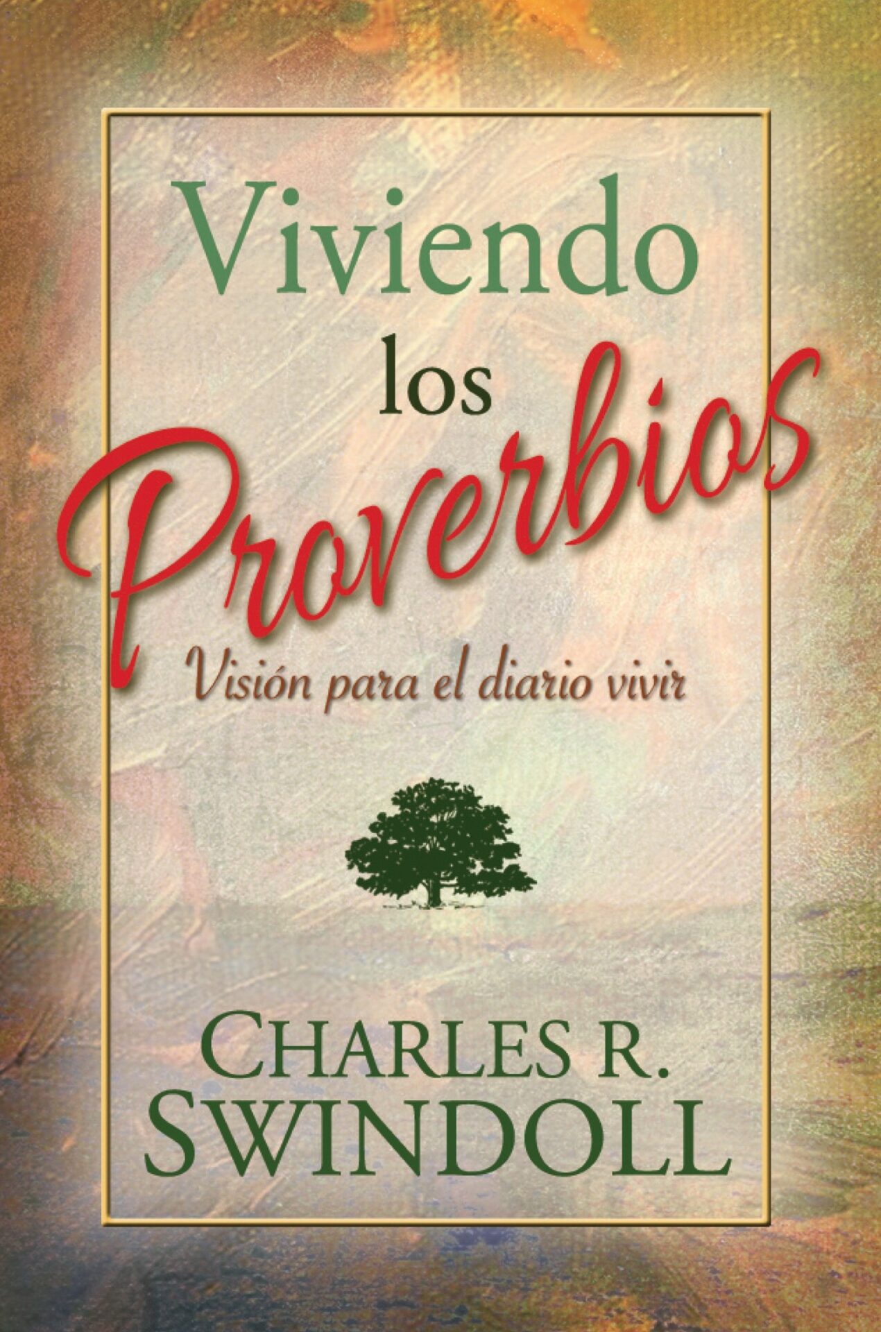 Viviendo los Proverbios - Tapa Blanda - Charles R. Swindoll