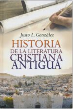 Historia de la Literatura Cristiana Antigua - Tapa Dura - Justo L. González