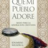 Que Mi Pueblo Adore - Tapa Blanda - Eduardo Nelson G