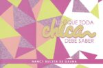 Alternative view of Lo Que Toda Chica Debe Saber -Tapa Blanda - Nancy Buceta