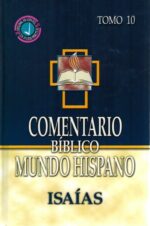 Comentario Bíblico Mundo Hispano- Tomo 10 - Isaías  - Tapa Dura - Varios Autores