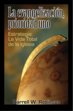 La Evangelización, Prioridad Uno - Tapa Blanda - Darrell W. Robinson