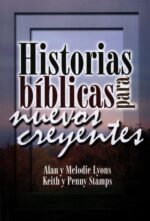 Historias Bíblicas para Nuevos Creyentes - Tapa Blanda - Alan and Melodie Lyons