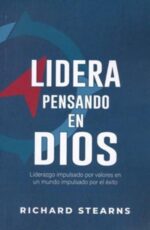 Lidera Pensando En Dios  - Tapa Blanda - Richard Stearns