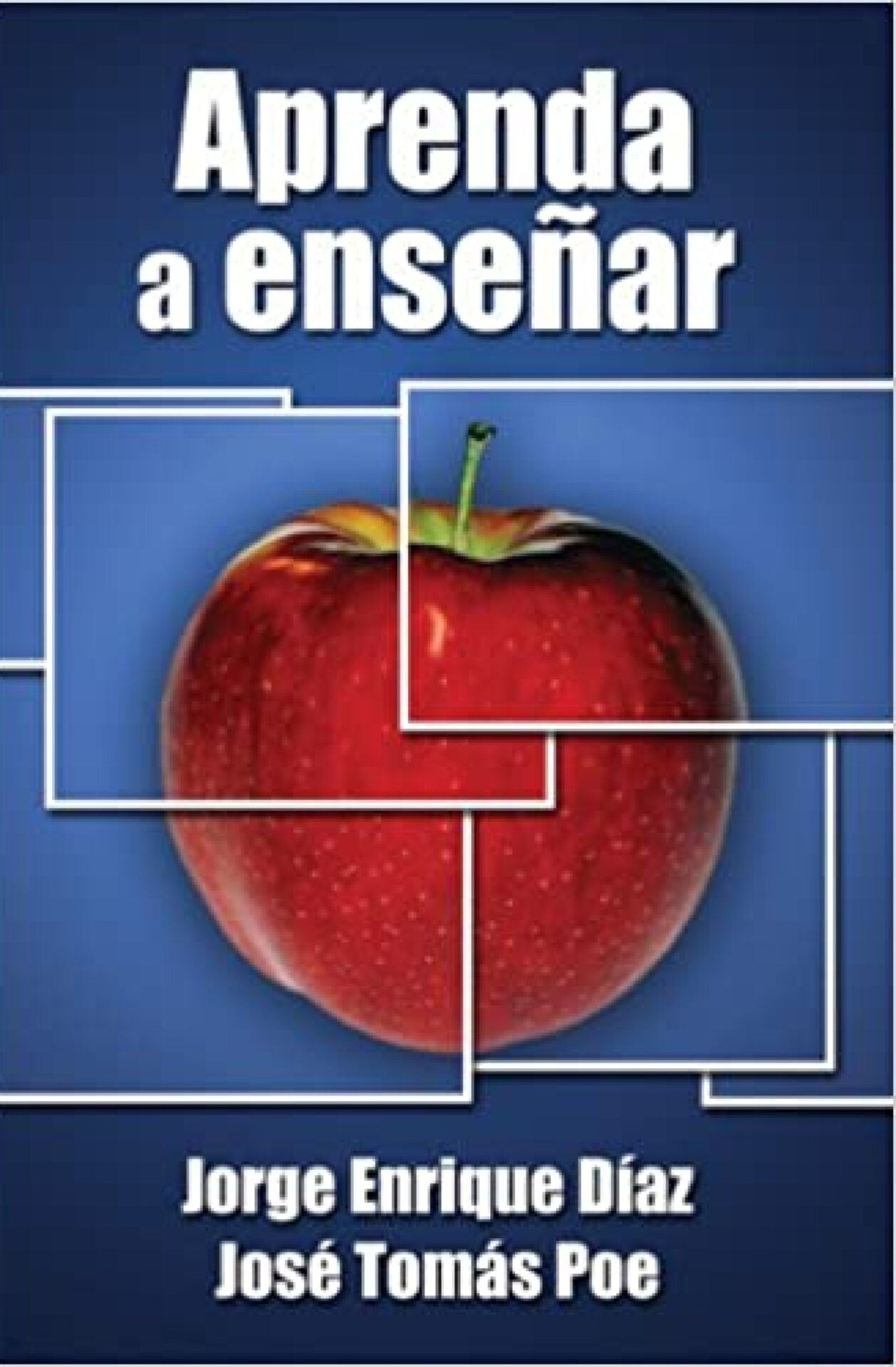 Aprenda a Enseñar - Tapa Blanda Jorge E. Diaz