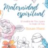 Maternidad Espiritual - Tapa Blanda - Susan Hunt - Imagen 3