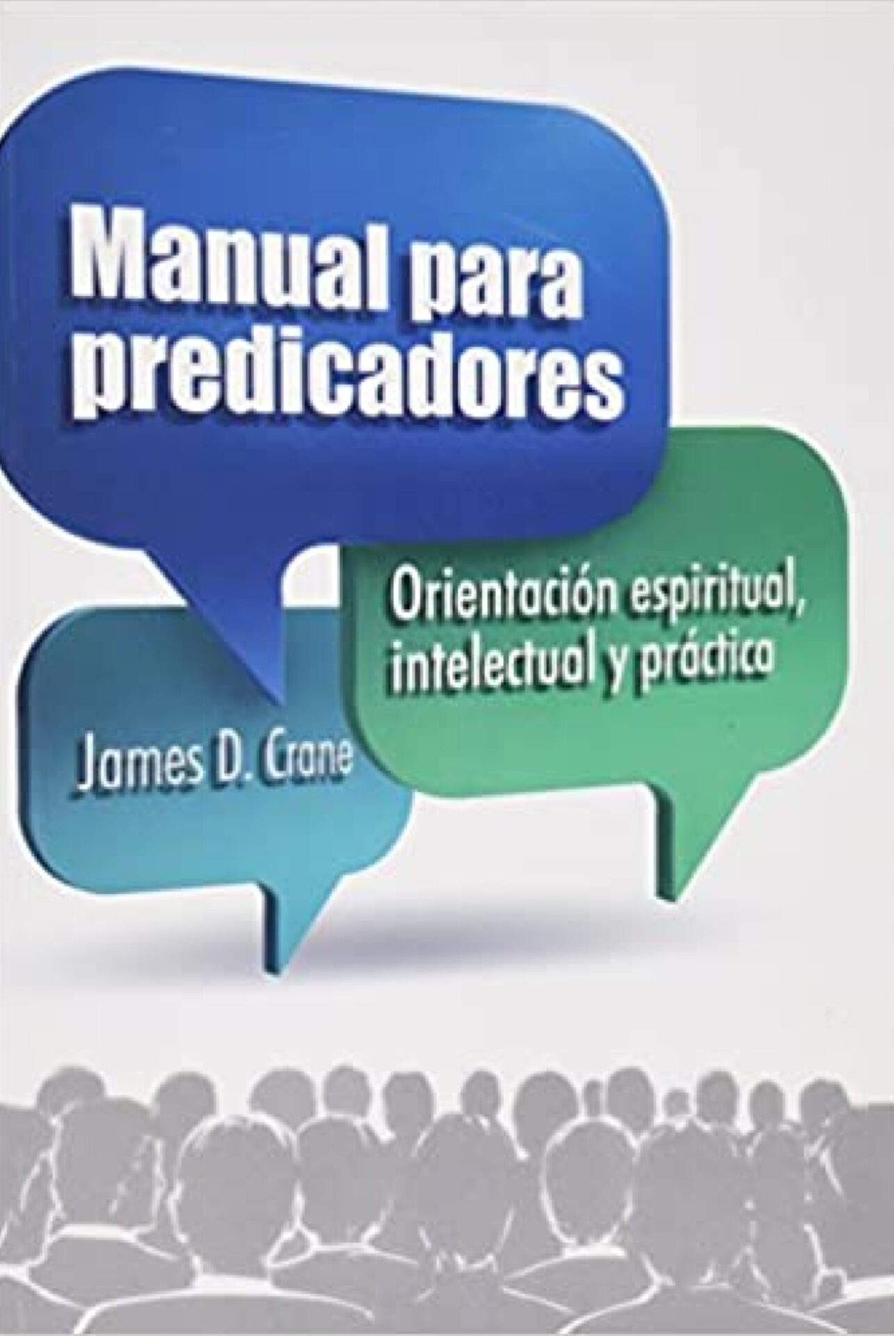 Manual Para Predicadores - Tapa Blanda - James D. Crane
