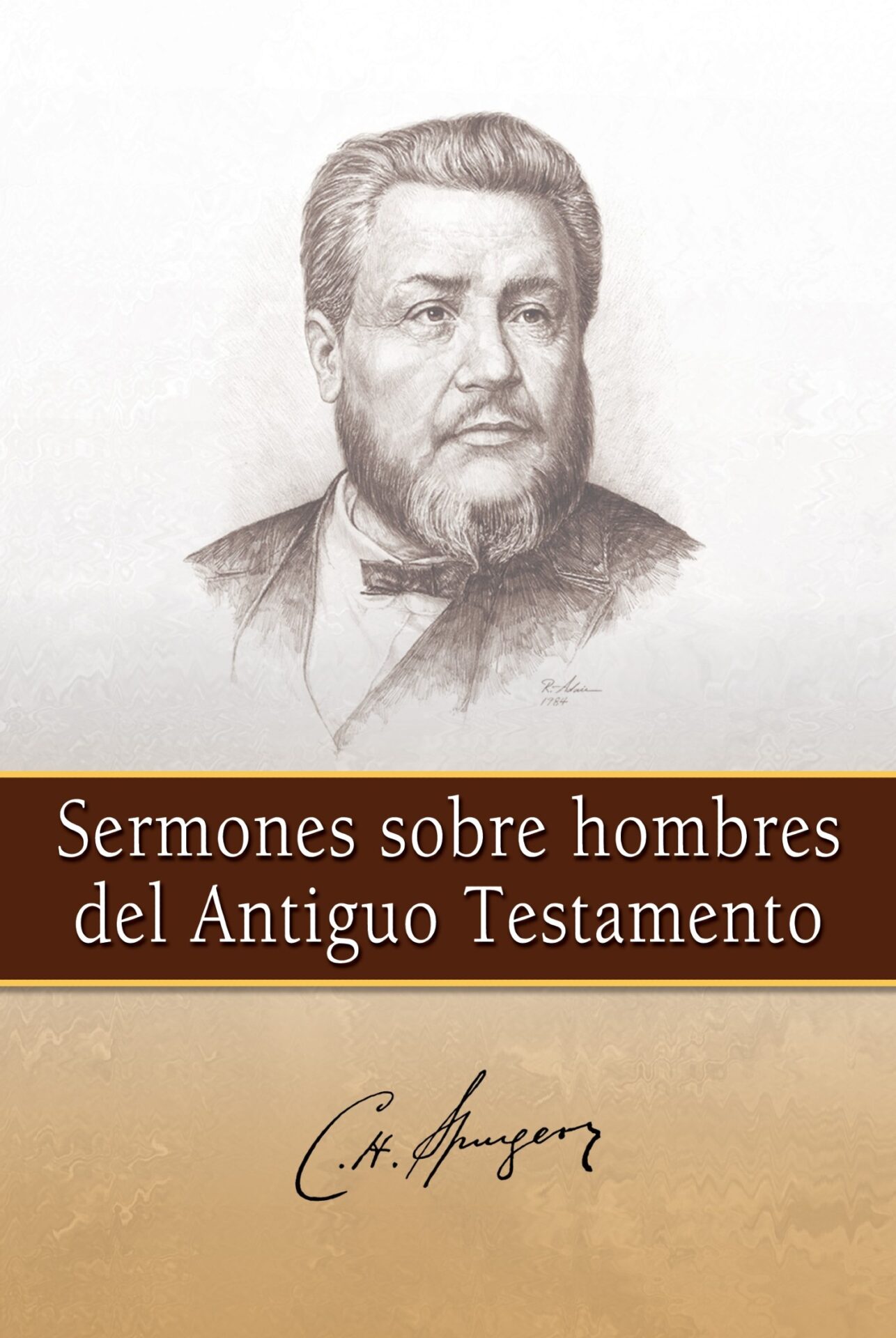 Sermones Sobre Hombres Del Antiguo Testamento - Tapa Blanda - C.H. Spurgeon