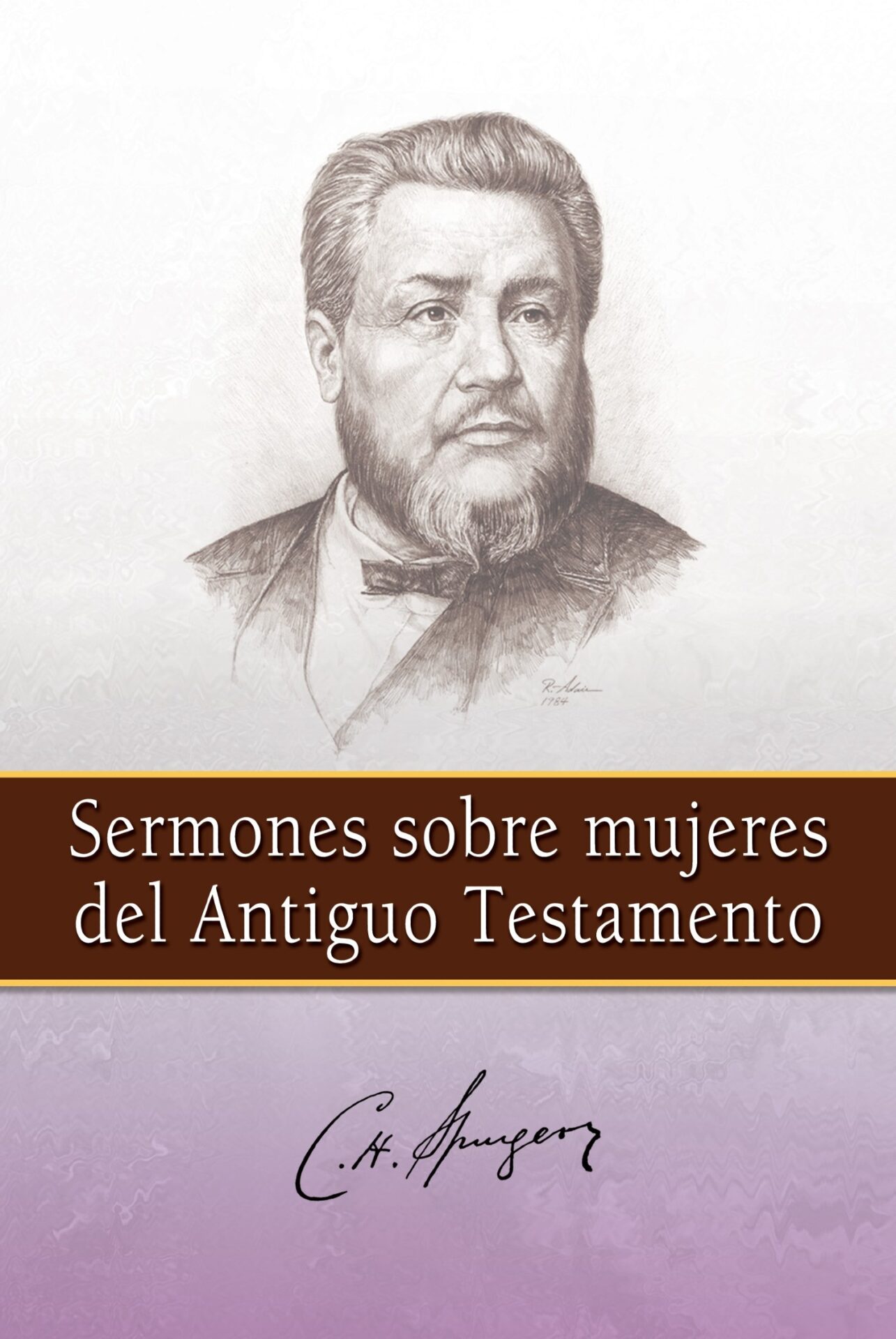 Sermones Sobre Mujeres Del Antiguo Testamento - Tapa Blanda - C.H. Spurgeon