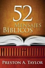 52 Mensajes Bíblicos - Tapa Blanda - Preston A. Taylor