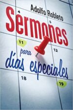Sermones Para Días Especiales -Tapa Blanda - Adolfo Robleto