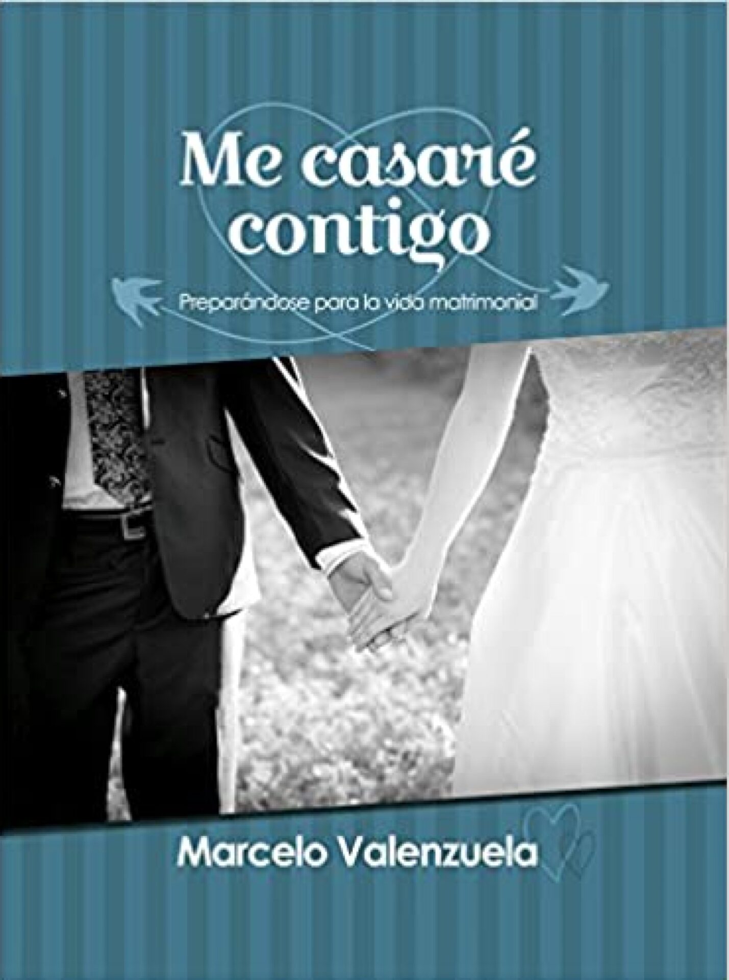 Me Casaré Contigo - Tapa Blanda - Marcelo Valenzuela