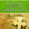 Historia Del Cristianismo En América Latina - Tapa Dura - Pablo Deiros