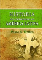 Historia Del Cristianismo En América Latina - Tapa Dura - Pablo Deiros