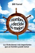 Hombre! Decide lo Mejor! - Tapa Blanda - Bill Farrel