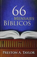 66 Mensajes Bíblicos - Tapa Blanda - Preston A. Taylor