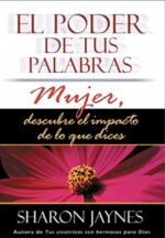El Poder de Tus Palabras - Tapa Blanda - Sharon Jaynes