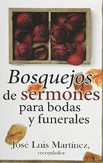 Bosquejos de Sermones Para Bodas y Funerales - Tapa Blanda - José Luis Martinez
