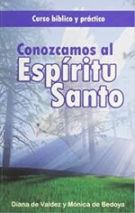Conozcamos Al Espíritu Santo - Tapa Blanda - Diana de Valdez