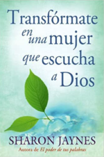 Transformate En Una Mujer Que Escucha A Dios -  Tapa Blanda - Sharon Jaynes
