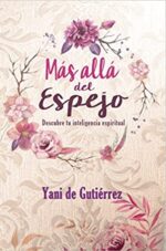 Más Allá Del Espejo - Tapa Blanda - Yani de Gutiérrez