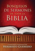 Bosquejos de Sermones de Toda la Biblia - Tapa Blanda - Heriberto Guerrero