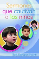 Sermones Que Cautivan A Los Niños - Tapa Dura - Beth Eddington Hewitt