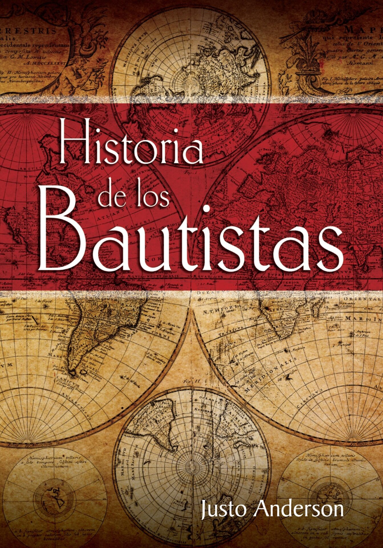 Historia De Los Bautistas - Tapa Dura - Justo Anderson