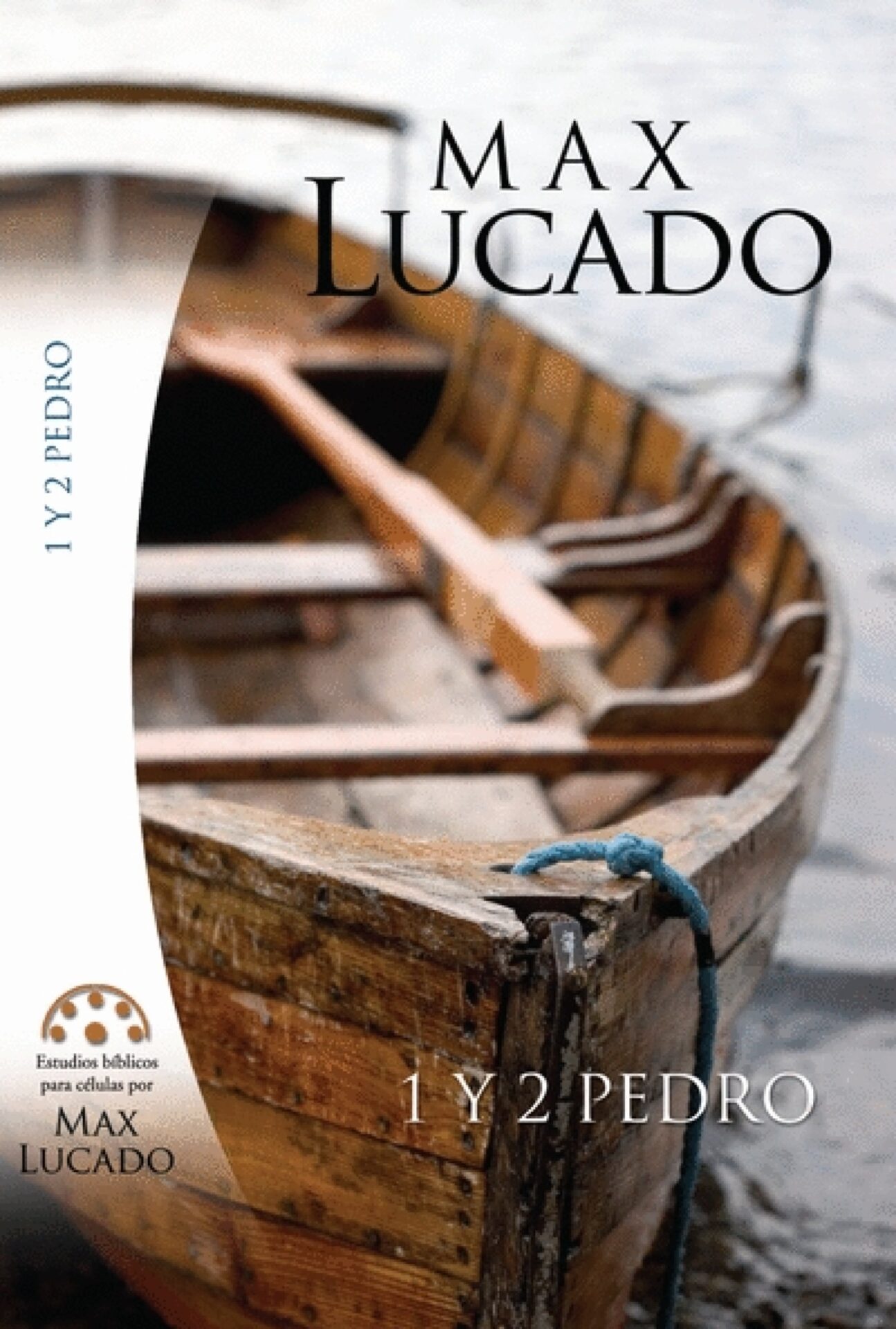 1 y 2 Pedro: Estudios Bíblicos para Células - Tapa Blanda - Max Lucado