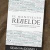 El Manifiesto Rebelde - Tapa Blanda - Sean MacDowell