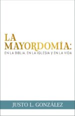 La Mayordomía  - Tapa Blanda - Justo González