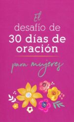 Alternative view of El Desafío De 30 Días De Oración Para Mujeres  - Tapa Blanda - Varios Autores